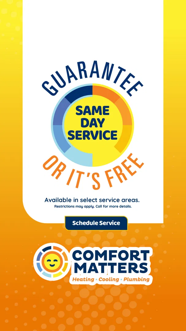 Comfort Matters Heating, Cooling, & Plumbing ad
