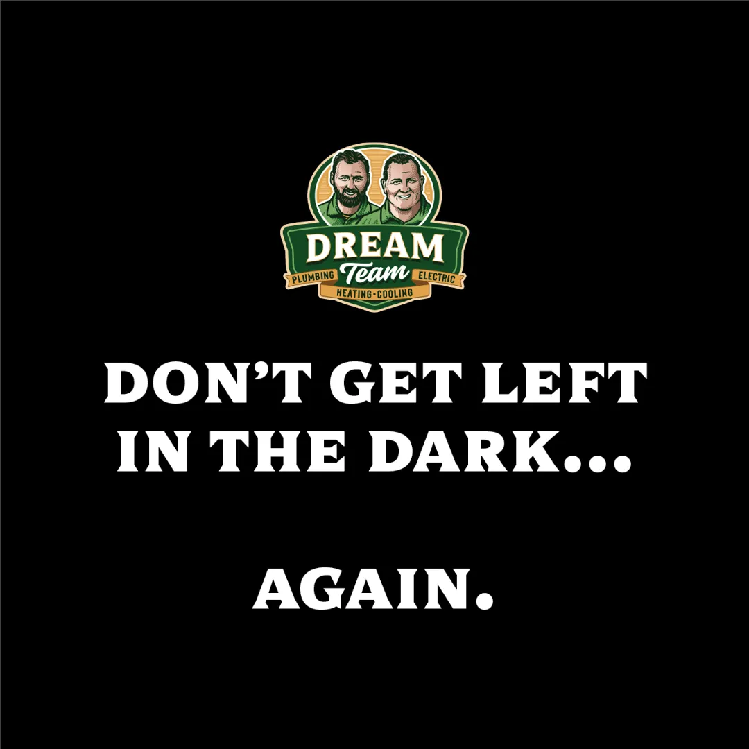 Dream Team - Plumbing, Heating, Cooling, & Electric ad